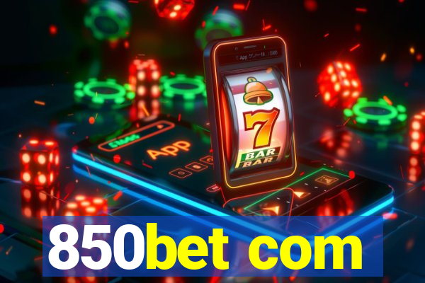 850bet com